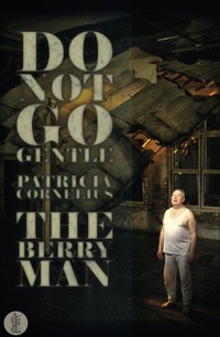 Enlarge image Cover: Do Not Go Gentle... and The Berry Man: Two plays - Currency Press Pty Ltd