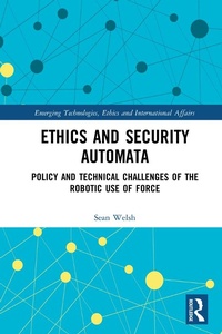 Enlarge image Cover: Ethics and Security Automata - Routledge