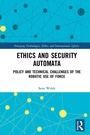 Cover: Ethics and Security Automata - Routledge