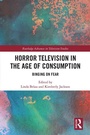 Cover: Horror Television in the Age of Consumption - Routledge