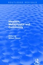 Cover: Idealism, Metaphysics and Community - Routledge