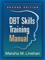 Cover: DBT Skills Training Manual, Second Edition, Available separately: DBT Skills Training Handouts and Worksheets - Guilford Press