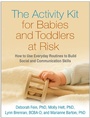 Cover: The Activity Kit for Babies and Toddlers at Risk - Guilford Press