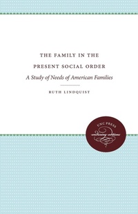 Enlarge image Cover: The Family in the Present Social Order - The University of North Carolina Press