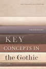 Cover: Key Concepts in the Gothic - Edinburgh University Press