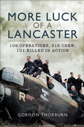 Cover: More Luck of a Lancaster - Pen & Sword Aviation