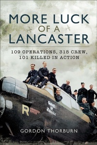 Enlarge image Cover: More Luck of a Lancaster - Pen & Sword Aviation