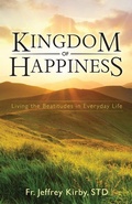 Cover: Kingdom of Happiness - Saint Benedict Press