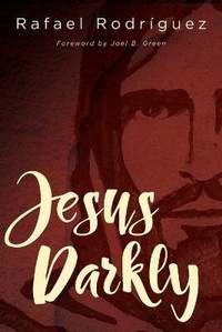 Enlarge image Cover: Jesus Darkly - Abingdon Press