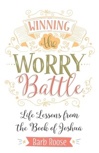 Enlarge image Cover: Winning the Worry Battle - Abingdon Press