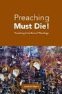 Cover: Preaching Must Die! - Fortress Press,U.S.