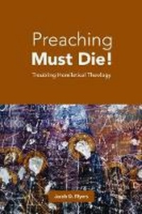 Enlarge image Cover: Preaching Must Die! - Fortress Press,U.S.