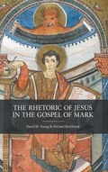Cover: The Rhetoric of Jesus in the Gospel of Mark - Fortress Press,U.S.