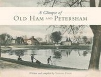 Enlarge image Cover: A Glimpse of Old Ham and Petersham - Vanessa Fison
