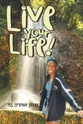 Cover: Live Your Life! - AUTHORHOUSE
