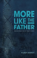 Cover: More Like the Father - Westbow Press