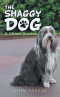 Cover: The Shaggy Dog & Other Stories - AUTHORHOUSE