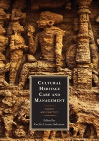 Abbildung von: Cultural Heritage Care and Management - Rowman & Littlefield Publishers