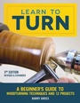 Cover: Learn to Turn, Revised & Expanded 3rd Edition - Fox Chapel Publishing
