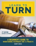 Cover: Learn to Turn, Revised & Expanded 3rd Edition - Fox Chapel Publishing