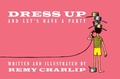 Cover: Dress Up and Let's Have a Party - Enchanted Lion Books