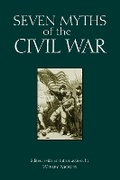 Cover: Seven Myths of the Civil War - Hackett Publishing Co, Inc