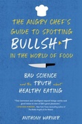 Cover: The Angry Chef's Guide to Spotting Bullsh*t in the World of Food - Experiment