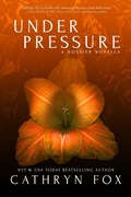 Cover: Under Pressure - Dossier;Entangled: Scorched