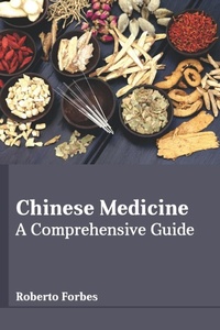 Abbildung von: Chinese Medicine: A Comprehensive Guide - Larsen and Keller Education