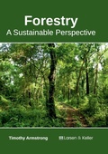 Cover: Forestry: A Sustainable Perspective - Larsen and Keller Education