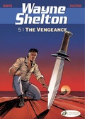 Cover: Wayne Shelton Vol. 5 - The Vengeance: 5 - Cinebook Ltd