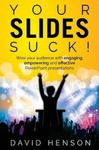 Enlarge image Cover: Your Slides Suck! - mPowr (Publishing) Ltd