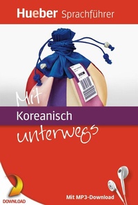 Abbildung von: Mit Koreanisch unterwegs - Hueber Verlag