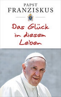 Abbildung von: Das Glück in diesem Leben - Kösel