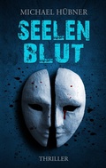 Cover: Seelenblut: Thriller - BoD - Books on Demand