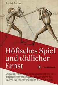 Abbildung von: Höfisches Spiel und tödlicher Ernst - Jan Thorbecke Verlag