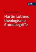 Cover: Martin Luthers theologische Grundbegriffe - UTB