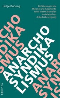Abbildung von: Anarcho-Syndikalismus - Verlag Edition AV