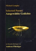 Cover: MICHAEL LONGLEY Selected Poems / Ausgew&auml;hlte Gedichte - EDITION SIGNAThUR