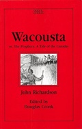 Cover: Wacousta or, the Prophecy - McGill-Queen's University Press