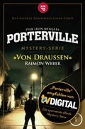 Cover: Porterville - Folge 01: Von drau&szlig;en - Ivar Leon Menger