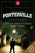 Cover: Porterville - Folge 03: Nach dem Sturm - Ivar Leon Menger
