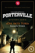 Cover: Porterville - Folge 05: Die Akte Tori - Ivar Leon Menger