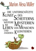 Cover: Die untersch&auml;tzte Kunst des Scheiterns und weitere Mysterien im Leben von Menschen und anderen Kleintieren - Periplaneta