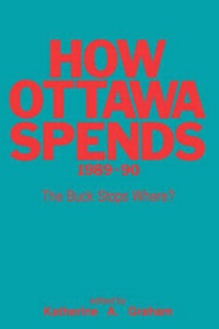 Enlarge image Cover: How Ottawa Spends, 1989-1990 - McGill-Queen's University Press