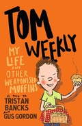 Cover: Tom Weekly 5: My Life and Other Weaponised Muffins - Frederick Warne