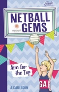 Cover: Netball Gems 5: Aim for the Top - Frederick Warne
