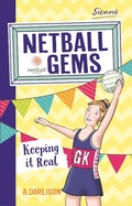 Cover: Netball Gems 6: Keeping it Real - Frederick Warne