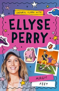Enlarge image Cover: Ellyse Perry 2: Magic Feet - Frederick Warne