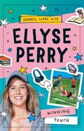 Cover: Ellyse Perry 3: Winning Touch - Frederick Warne
